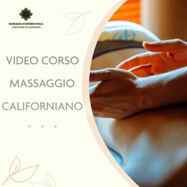 video-corso-massaggio-californiano. Massaggio ayurvedico