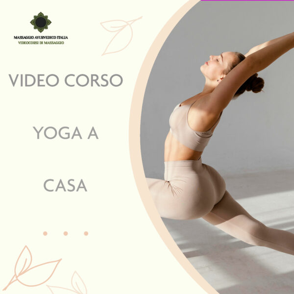 Video Corso Yoga a casa. Massaggio ayurvedico Italia
